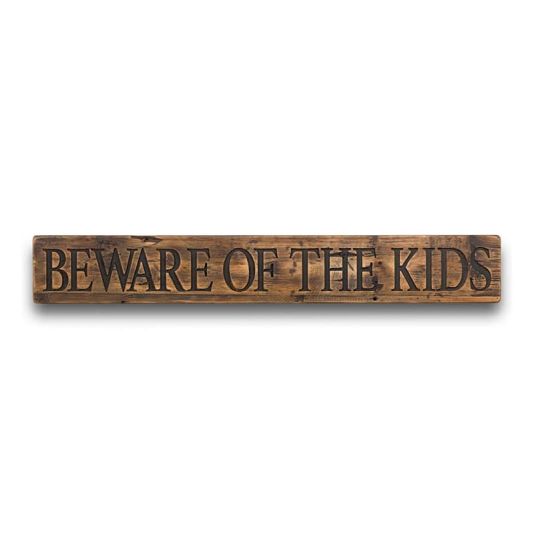 'Beware of the Kids' Rustic Wooden Message Plaque
