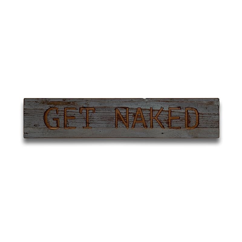 'Get Naked' Wooden Message Plaque