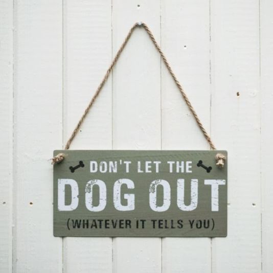 Sign - Don't Let The Dog Out